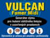 Dýmovnice VULCAN FUMER MIDI 4ks
 - 3/4